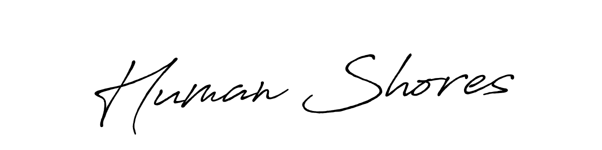 You should practise on your own different ways (Antro_Vectra_Bolder) to write your name (Human Shores) in signature. don't let someone else do it for you. Human Shores signature style 7 images and pictures png