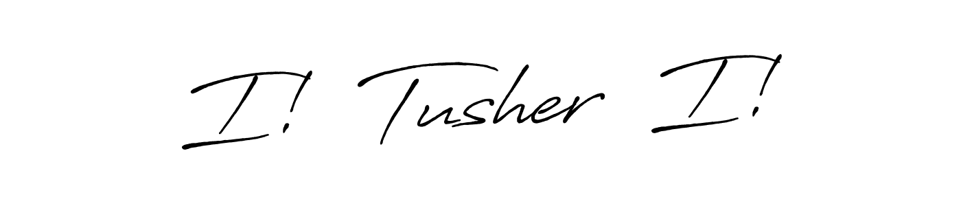 Make a beautiful signature design for name I!  Tusher  I!. Use this online signature maker to create a handwritten signature for free. I!  Tusher  I! signature style 7 images and pictures png