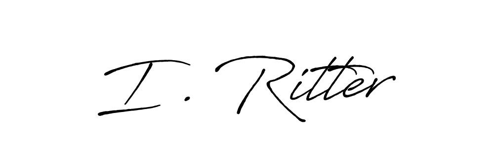 Also we have I . Ritter name is the best signature style. Create professional handwritten signature collection using Antro_Vectra_Bolder autograph style. I . Ritter signature style 7 images and pictures png