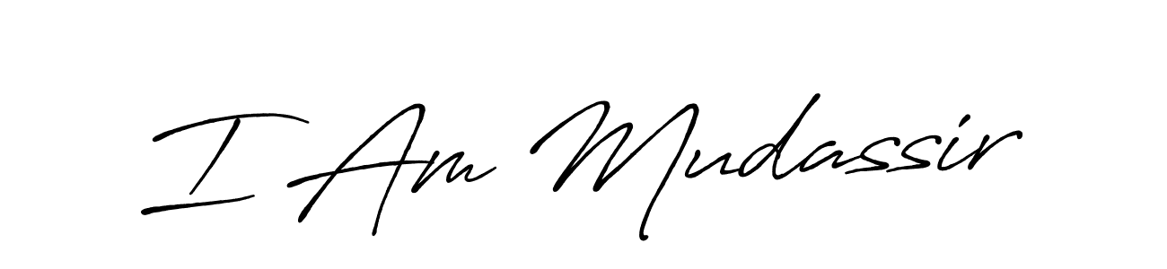 Also we have I Am Mudassir name is the best signature style. Create professional handwritten signature collection using Antro_Vectra_Bolder autograph style. I Am Mudassir signature style 7 images and pictures png