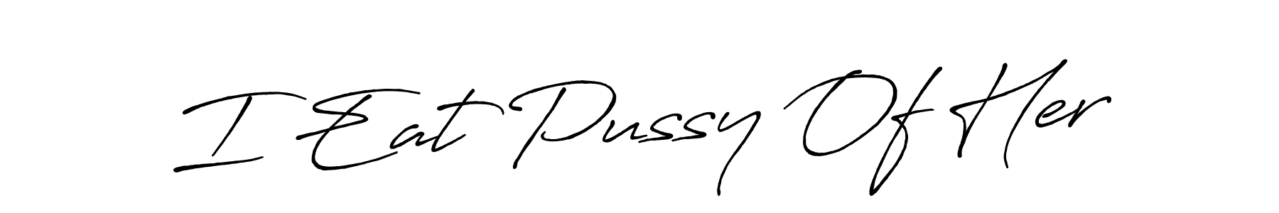 Here are the top 10 professional signature styles for the name I Eat Pussy Of Her. These are the best autograph styles you can use for your name. I Eat Pussy Of Her signature style 7 images and pictures png