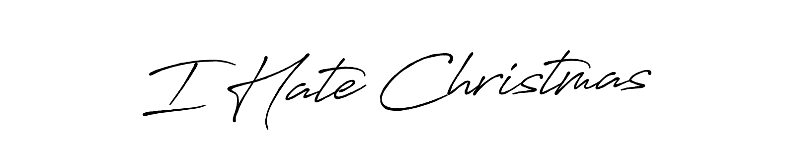 Check out images of Autograph of I Hate Christmas name. Actor I Hate Christmas Signature Style. Antro_Vectra_Bolder is a professional sign style online. I Hate Christmas signature style 7 images and pictures png