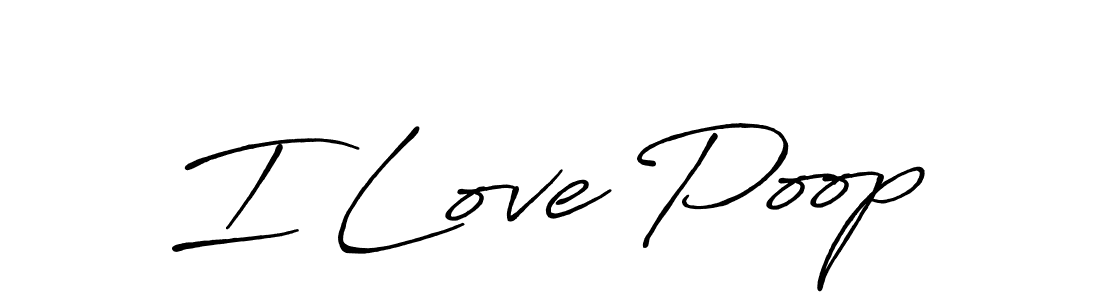 Make a beautiful signature design for name I Love Poop. With this signature (Antro_Vectra_Bolder) style, you can create a handwritten signature for free. I Love Poop signature style 7 images and pictures png