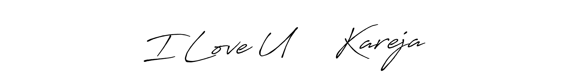 Also we have I Love U ❤️  Kareja name is the best signature style. Create professional handwritten signature collection using Antro_Vectra_Bolder autograph style. I Love U ❤️  Kareja signature style 7 images and pictures png