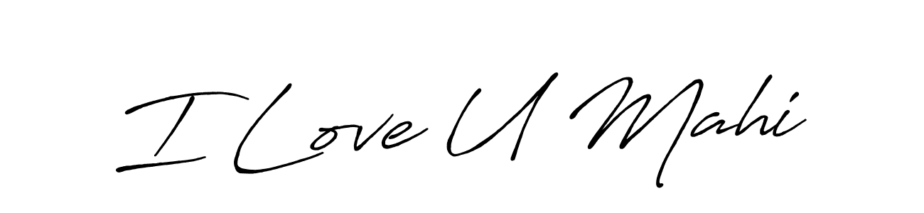 Create a beautiful signature design for name I Love U Mahi. With this signature (Antro_Vectra_Bolder) fonts, you can make a handwritten signature for free. I Love U Mahi signature style 7 images and pictures png