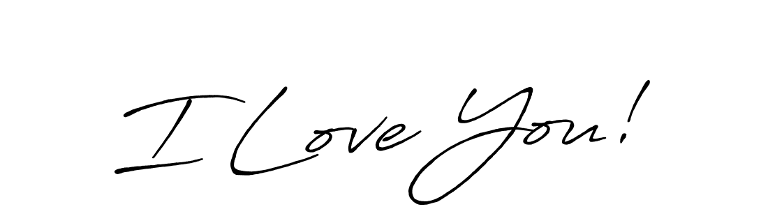 I Love You! stylish signature style. Best Handwritten Sign (Antro_Vectra_Bolder) for my name. Handwritten Signature Collection Ideas for my name I Love You!. I Love You! signature style 7 images and pictures png