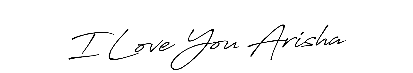 You should practise on your own different ways (Antro_Vectra_Bolder) to write your name (I Love You Arisha) in signature. don't let someone else do it for you. I Love You Arisha signature style 7 images and pictures png