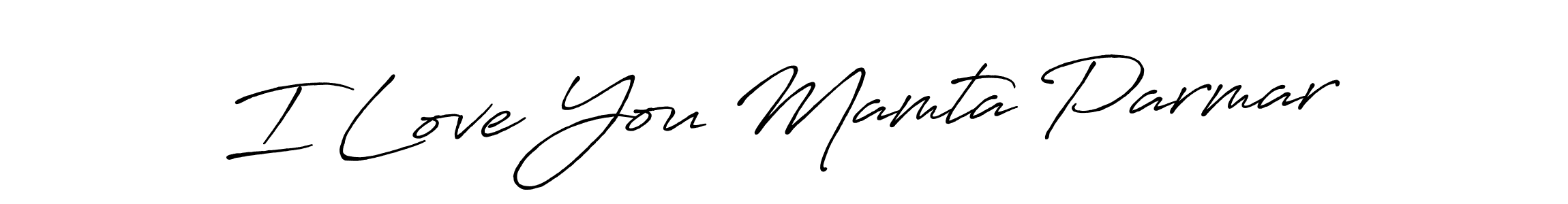 Create a beautiful signature design for name I Love You Mamta Parmar. With this signature (Antro_Vectra_Bolder) fonts, you can make a handwritten signature for free. I Love You Mamta Parmar signature style 7 images and pictures png