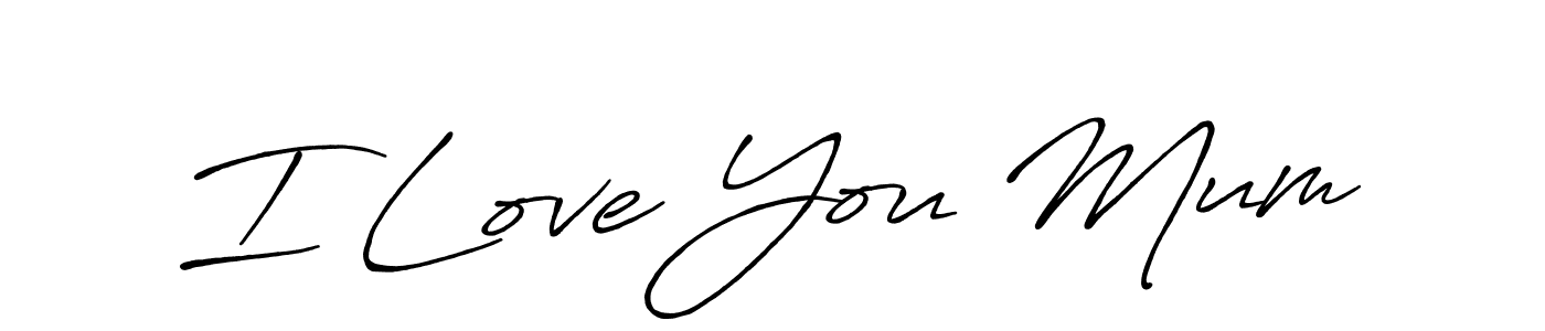 Make a beautiful signature design for name I Love You Mum. With this signature (Antro_Vectra_Bolder) style, you can create a handwritten signature for free. I Love You Mum signature style 7 images and pictures png