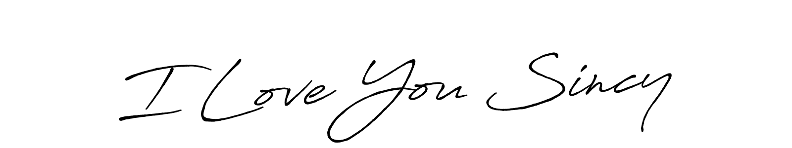 Also You can easily find your signature by using the search form. We will create I Love You Sincy name handwritten signature images for you free of cost using Antro_Vectra_Bolder sign style. I Love You Sincy signature style 7 images and pictures png