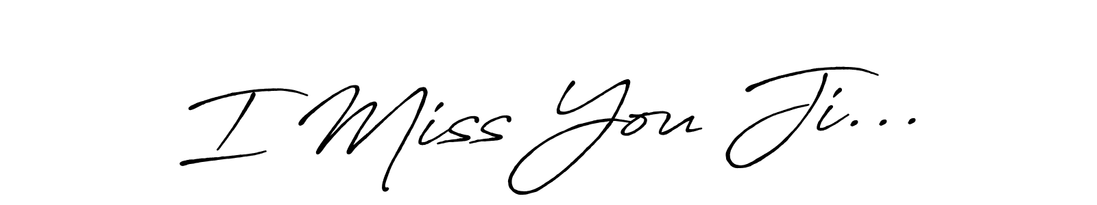 Check out images of Autograph of I Miss You Ji... name. Actor I Miss You Ji... Signature Style. Antro_Vectra_Bolder is a professional sign style online. I Miss You Ji... signature style 7 images and pictures png