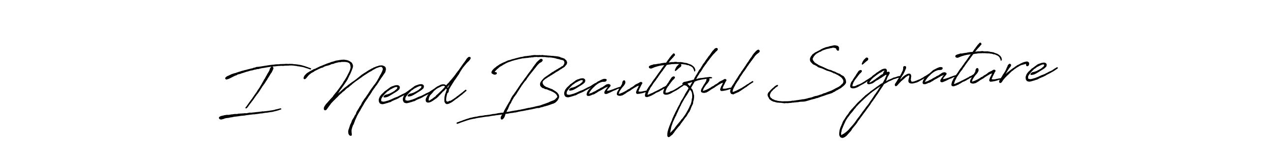 Best and Professional Signature Style for I Need Beautiful Signature. Antro_Vectra_Bolder Best Signature Style Collection. I Need Beautiful Signature signature style 7 images and pictures png