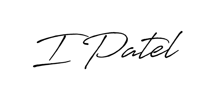 Create a beautiful signature design for name I Patel. With this signature (Antro_Vectra_Bolder) fonts, you can make a handwritten signature for free. I Patel signature style 7 images and pictures png