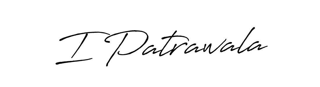 You should practise on your own different ways (Antro_Vectra_Bolder) to write your name (I Patrawala) in signature. don't let someone else do it for you. I Patrawala signature style 7 images and pictures png