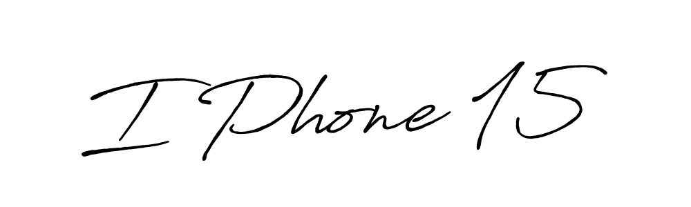 Make a beautiful signature design for name I Phone 15. With this signature (Antro_Vectra_Bolder) style, you can create a handwritten signature for free. I Phone 15 signature style 7 images and pictures png