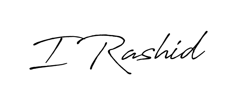 Use a signature maker to create a handwritten signature online. With this signature software, you can design (Antro_Vectra_Bolder) your own signature for name I Rashid. I Rashid signature style 7 images and pictures png