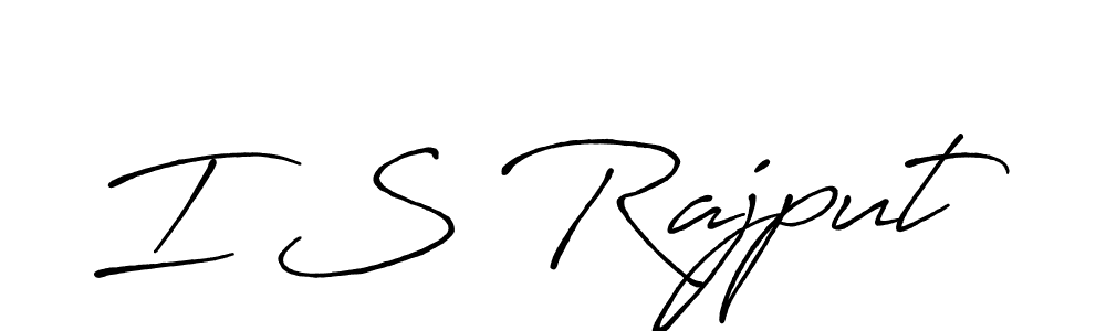 Make a beautiful signature design for name I S Rajput. With this signature (Antro_Vectra_Bolder) style, you can create a handwritten signature for free. I S Rajput signature style 7 images and pictures png