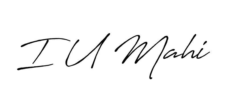 Once you've used our free online signature maker to create your best signature Antro_Vectra_Bolder style, it's time to enjoy all of the benefits that I U Mahi name signing documents. I U Mahi signature style 7 images and pictures png