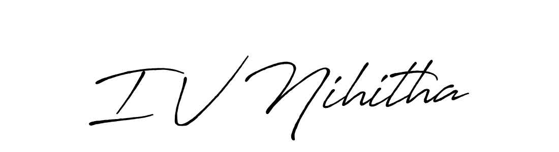 Make a beautiful signature design for name I V Nihitha. With this signature (Antro_Vectra_Bolder) style, you can create a handwritten signature for free. I V Nihitha signature style 7 images and pictures png