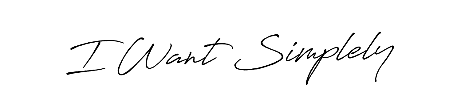 I Want Simplely stylish signature style. Best Handwritten Sign (Antro_Vectra_Bolder) for my name. Handwritten Signature Collection Ideas for my name I Want Simplely. I Want Simplely signature style 7 images and pictures png