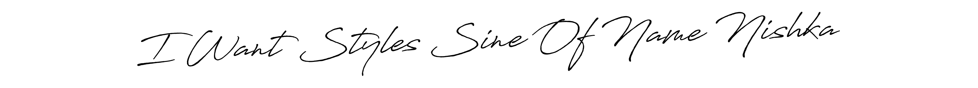 Make a beautiful signature design for name I Want Styles Sine Of Name Nishka. Use this online signature maker to create a handwritten signature for free. I Want Styles Sine Of Name Nishka signature style 7 images and pictures png