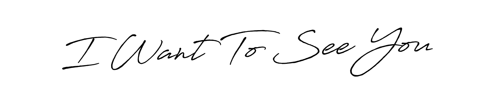 How to make I Want To See You name signature. Use Antro_Vectra_Bolder style for creating short signs online. This is the latest handwritten sign. I Want To See You signature style 7 images and pictures png