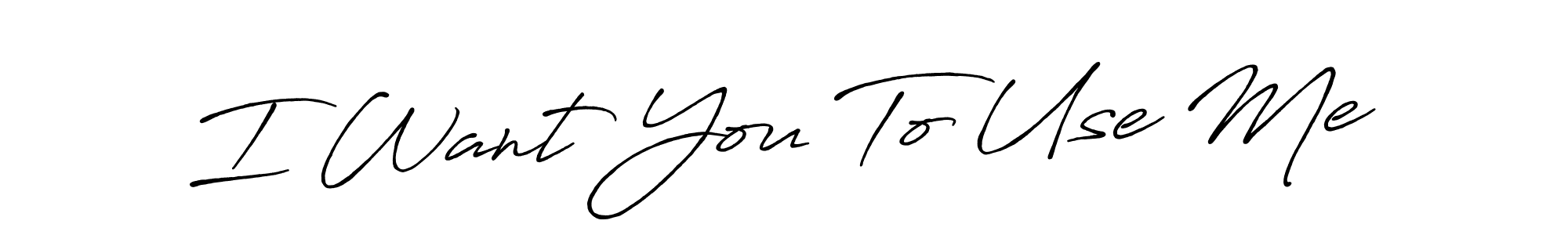 Antro_Vectra_Bolder is a professional signature style that is perfect for those who want to add a touch of class to their signature. It is also a great choice for those who want to make their signature more unique. Get I Want You To Use Me name to fancy signature for free. I Want You To Use Me signature style 7 images and pictures png