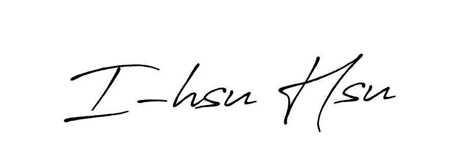 Make a beautiful signature design for name I-hsu Hsu. With this signature (Antro_Vectra_Bolder) style, you can create a handwritten signature for free. I-hsu Hsu signature style 7 images and pictures png