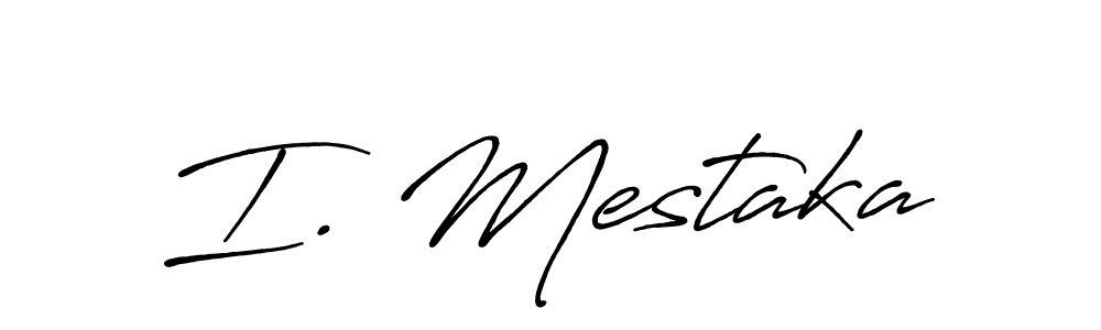 Also we have I. Mestaka name is the best signature style. Create professional handwritten signature collection using Antro_Vectra_Bolder autograph style. I. Mestaka signature style 7 images and pictures png