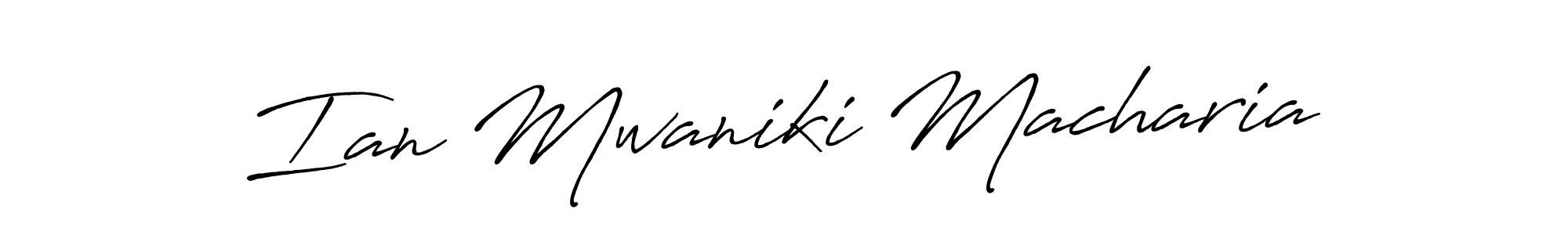 Antro_Vectra_Bolder is a professional signature style that is perfect for those who want to add a touch of class to their signature. It is also a great choice for those who want to make their signature more unique. Get Ian Mwaniki Macharia name to fancy signature for free. Ian Mwaniki Macharia signature style 7 images and pictures png