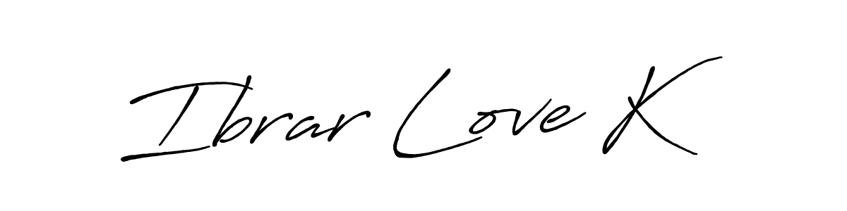 Ibrar Love K stylish signature style. Best Handwritten Sign (Antro_Vectra_Bolder) for my name. Handwritten Signature Collection Ideas for my name Ibrar Love K. Ibrar Love K signature style 7 images and pictures png