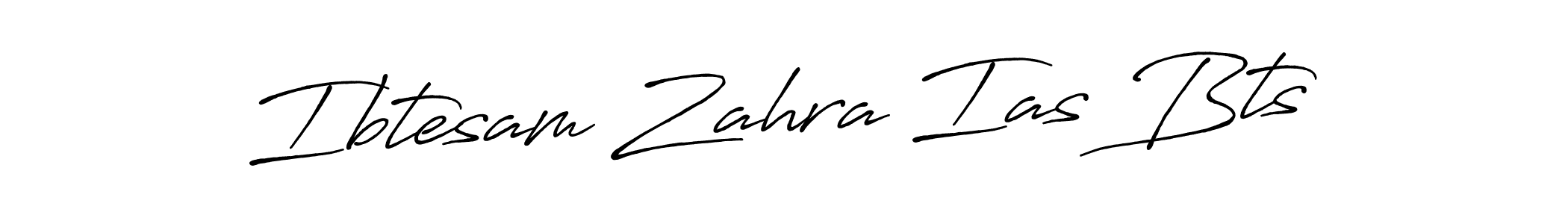 How to make Ibtesam Zahra Ias Bts signature? Antro_Vectra_Bolder is a professional autograph style. Create handwritten signature for Ibtesam Zahra Ias Bts name. Ibtesam Zahra Ias Bts signature style 7 images and pictures png