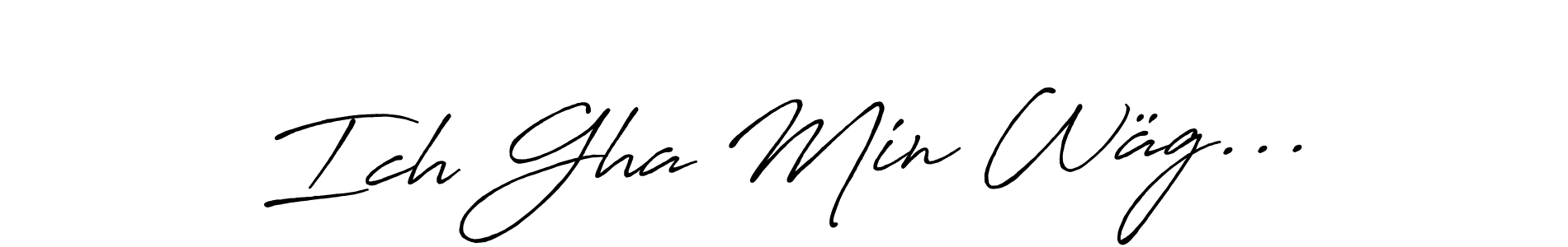 How to make Ich Gha Min Wäg... name signature. Use Antro_Vectra_Bolder style for creating short signs online. This is the latest handwritten sign. Ich Gha Min Wäg... signature style 7 images and pictures png