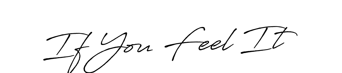 The best way (Antro_Vectra_Bolder) to make a short signature is to pick only two or three words in your name. The name If You Feel It include a total of six letters. For converting this name. If You Feel It signature style 7 images and pictures png