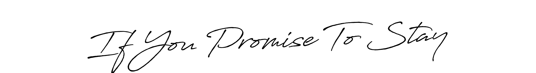 This is the best signature style for the If You Promise To Stay name. Also you like these signature font (Antro_Vectra_Bolder). Mix name signature. If You Promise To Stay signature style 7 images and pictures png