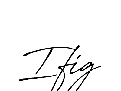 Ifig stylish signature style. Best Handwritten Sign (Antro_Vectra_Bolder) for my name. Handwritten Signature Collection Ideas for my name Ifig. Ifig signature style 7 images and pictures png