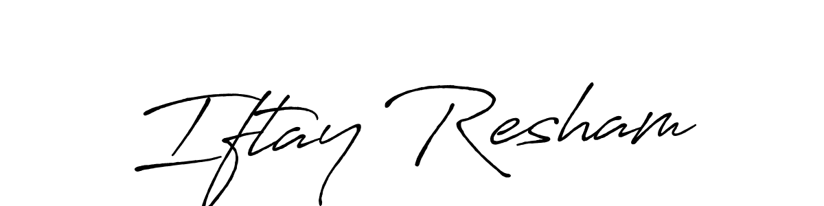Also we have Iftay Resham name is the best signature style. Create professional handwritten signature collection using Antro_Vectra_Bolder autograph style. Iftay Resham signature style 7 images and pictures png