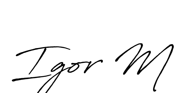 Make a beautiful signature design for name Igor M. With this signature (Antro_Vectra_Bolder) style, you can create a handwritten signature for free. Igor M signature style 7 images and pictures png