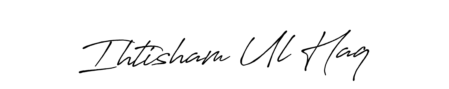 Make a beautiful signature design for name Ihtisham Ul Haq. With this signature (Antro_Vectra_Bolder) style, you can create a handwritten signature for free. Ihtisham Ul Haq signature style 7 images and pictures png