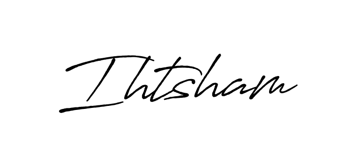 Also we have Ihtsham name is the best signature style. Create professional handwritten signature collection using Antro_Vectra_Bolder autograph style. Ihtsham signature style 7 images and pictures png