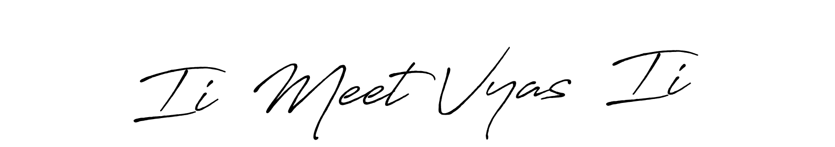 Also You can easily find your signature by using the search form. We will create Ii  Meet Vyas  Ii name handwritten signature images for you free of cost using Antro_Vectra_Bolder sign style. Ii  Meet Vyas  Ii signature style 7 images and pictures png