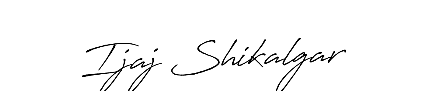 Design your own signature with our free online signature maker. With this signature software, you can create a handwritten (Antro_Vectra_Bolder) signature for name Ijaj Shikalgar. Ijaj Shikalgar signature style 7 images and pictures png