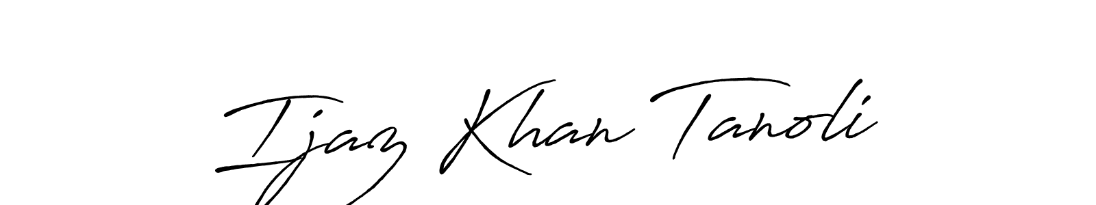 Antro_Vectra_Bolder is a professional signature style that is perfect for those who want to add a touch of class to their signature. It is also a great choice for those who want to make their signature more unique. Get Ijaz Khan Tanoli name to fancy signature for free. Ijaz Khan Tanoli signature style 7 images and pictures png