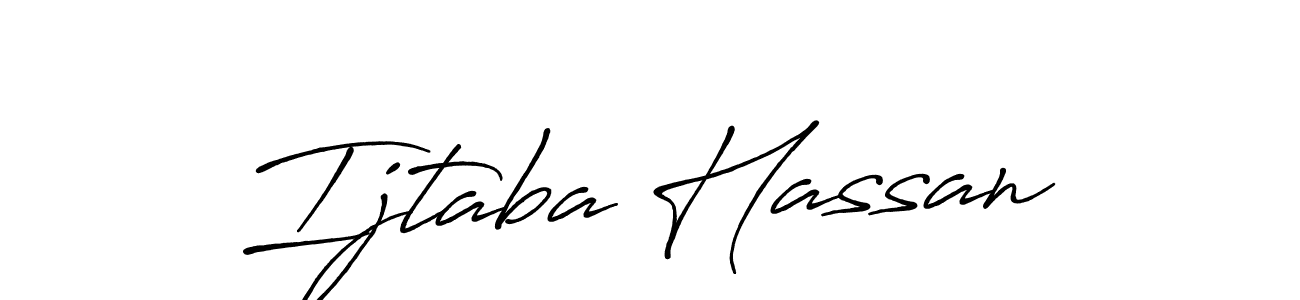 You should practise on your own different ways (Antro_Vectra_Bolder) to write your name (Ijtaba Hassan) in signature. don't let someone else do it for you. Ijtaba Hassan signature style 7 images and pictures png