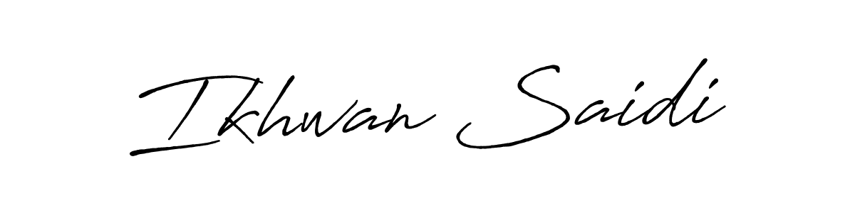 Design your own signature with our free online signature maker. With this signature software, you can create a handwritten (Antro_Vectra_Bolder) signature for name Ikhwan Saidi. Ikhwan Saidi signature style 7 images and pictures png