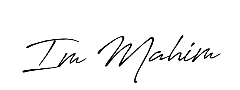 Also we have Im Mahim name is the best signature style. Create professional handwritten signature collection using Antro_Vectra_Bolder autograph style. Im Mahim signature style 7 images and pictures png