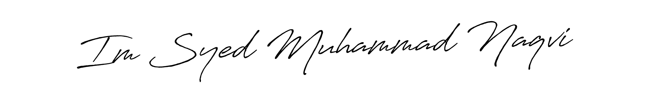 Similarly Antro_Vectra_Bolder is the best handwritten signature design. Signature creator online .You can use it as an online autograph creator for name Im Syed Muhammad Naqvi. Im Syed Muhammad Naqvi signature style 7 images and pictures png