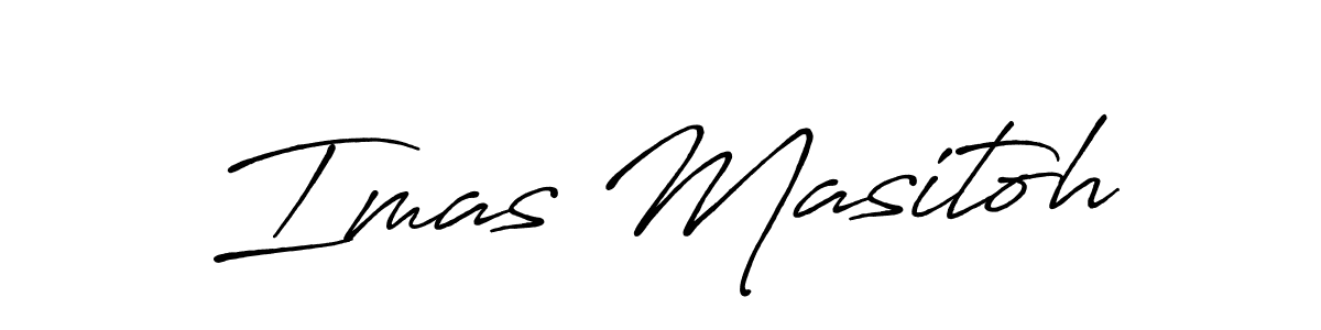Use a signature maker to create a handwritten signature online. With this signature software, you can design (Antro_Vectra_Bolder) your own signature for name Imas Masitoh. Imas Masitoh signature style 7 images and pictures png