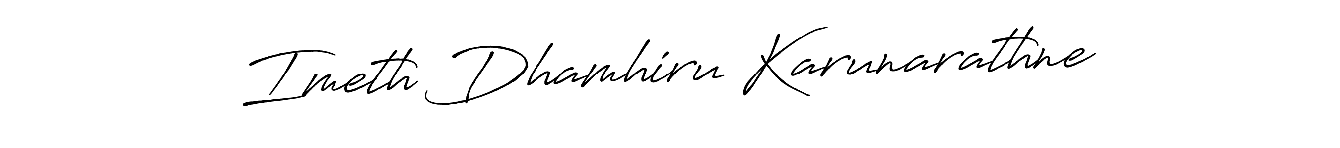 Similarly Antro_Vectra_Bolder is the best handwritten signature design. Signature creator online .You can use it as an online autograph creator for name Imeth Dhamhiru Karunarathne. Imeth Dhamhiru Karunarathne signature style 7 images and pictures png