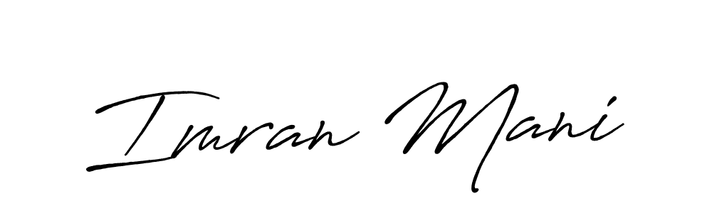 Also You can easily find your signature by using the search form. We will create Imran Mani name handwritten signature images for you free of cost using Antro_Vectra_Bolder sign style. Imran Mani signature style 7 images and pictures png